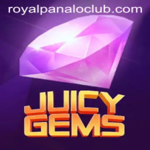 Unlocking the Thrills of JuicyGems: A Deep Dive into the World of Royal Panalo