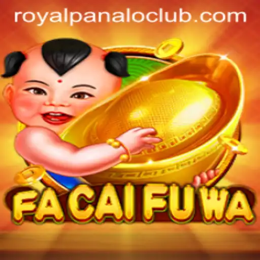 Exploring the Exciting World of FaCaiFuWa: Royal Panalo